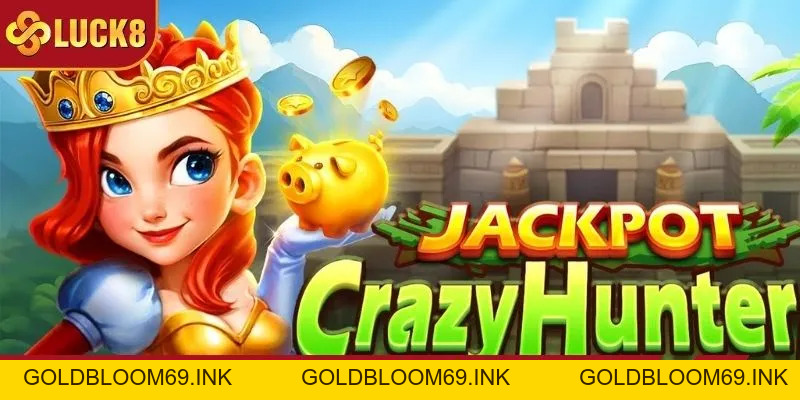 Crazy Hunter - Trải Nghiệm Giải Trí Đột Phá, Đầy Mới Lạ