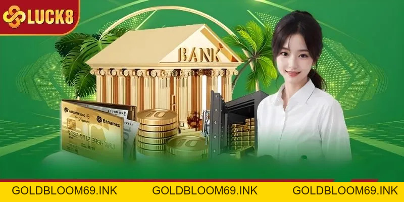 Nạp Tiền LUCK8 - Cách Thực Hiện An Toàn & Bảo Mật 2026